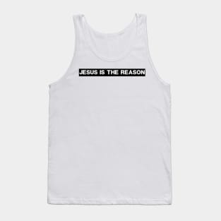 Jesus Is The Reason | Season Tank Top